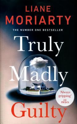 Truly Madly Guilty: From the bestselling author... 0718180275 Book Cover