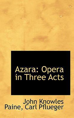 Azara: Opera in Three Acts 1110266790 Book Cover