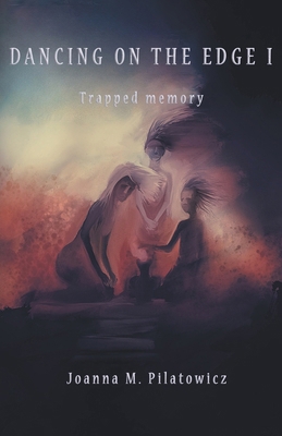 Dancing on the edge I - Trapped Memory B0D2H4DLP2 Book Cover
