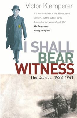 I Shall Bear Witness: The Diaries of Victor Kle... 0753806843 Book Cover