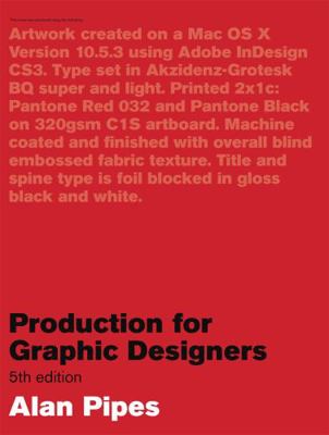 Production for Graphic Designers. Alan Pipes 1856696014 Book Cover