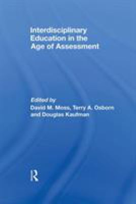 Interdisciplinary Education in the Age of Asses... 0805853774 Book Cover