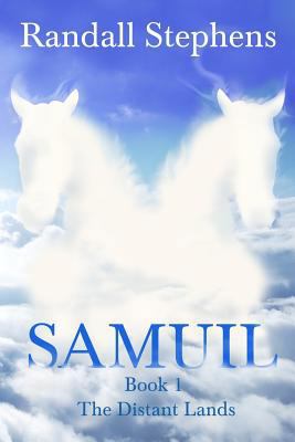 Samuil: The Distant Lands: Book I 1519467451 Book Cover