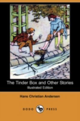 The Tinder Box and Other Stories (Illustrated E... 1409915395 Book Cover