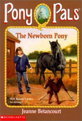 The Newborn Pony 0613328833 Book Cover