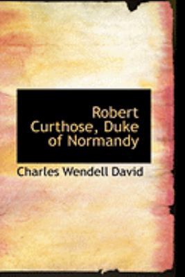 Robert Curthose, Duke of Normandy 0554816644 Book Cover