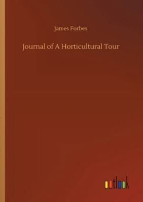 Journal of A Horticultural Tour 3752333170 Book Cover