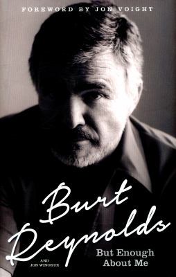 Burt Reynolds - But Enough About Me 1910536202 Book Cover