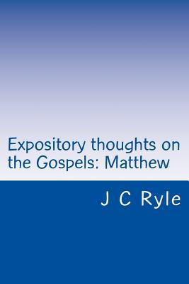 Expository thoughts on the Gospels: Matthew 1537643630 Book Cover