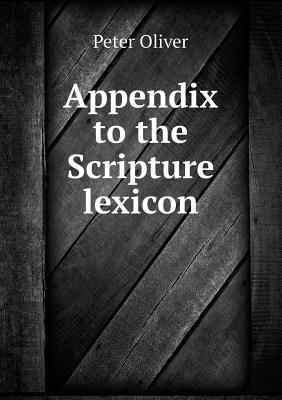 Appendix to the Scripture lexicon 5518790422 Book Cover
