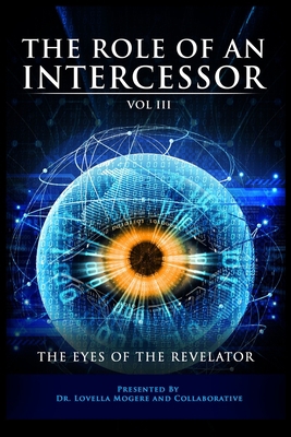The Role Of An Intercessor Vol III: The Eyes of... B0914P5W9Y Book Cover