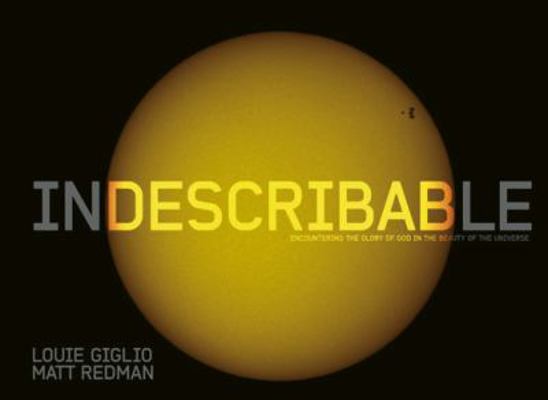 Indescribable: Encountering the Glory of God in... B007PMTWEQ Book Cover