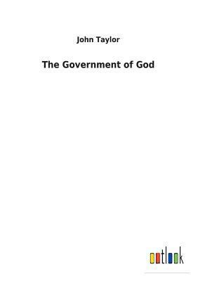 The Government of God 3732627209 Book Cover