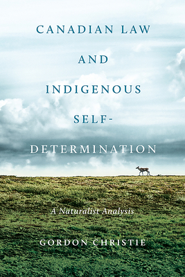 Canadian Law and Indigenous Self&#x2010;determi... 144263751X Book Cover