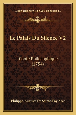 Le Palais Du Silence V2: Conte Philosophique (1... [Dutch] 116554007X Book Cover
