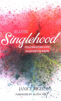 Slayin' Singlehood: Celebrating Life in Every S... 1637460414 Book Cover