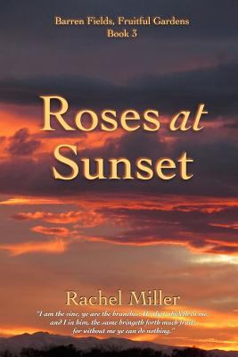 Roses at Sunset 1987529944 Book Cover