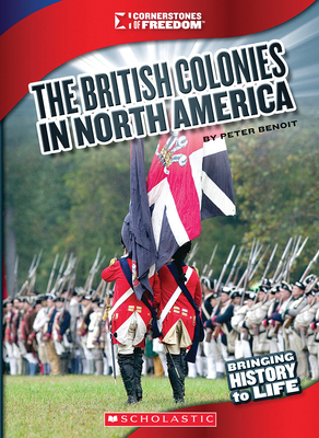 The British Colonies in North America (Cornerst... 0531236021 Book Cover