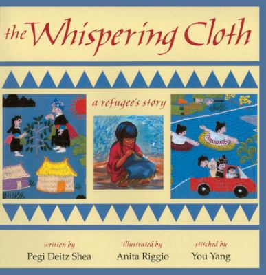 The Whispering Cloth: A Refugee's Story 0613012534 Book Cover