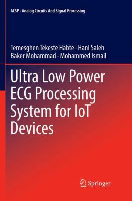 Ultra Low Power ECG Processing System for Iot D... 3030072851 Book Cover