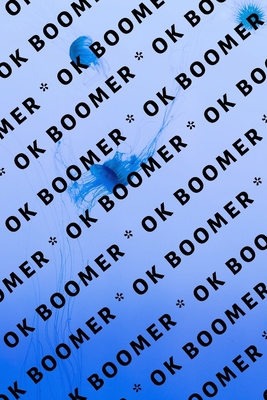 Ok Boomer 1704895731 Book Cover