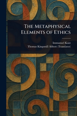 The Metaphysical Elements of Ethics 1023029871 Book Cover
