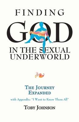 Finding God in the Sexual Underworld: The Journ... B08MND3X1P Book Cover