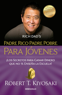 Padre Rico Padre Pobre Para Jóvenes = Rich Dad ... [Spanish] 1644731967 Book Cover