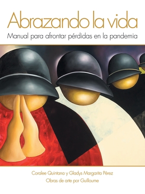 Abrazando La Vida [Spanish] B0BRK1QDK8 Book Cover