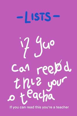 - Lists - if you can read this you're a teacher... 1070542121 Book Cover