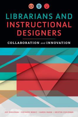 Librarians and Instructional Designers: Collabo... 0838914551 Book Cover