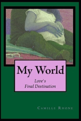 My World: Loves Final Destination B0DGFSSTFD Book Cover