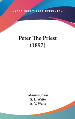 Peter the Priest (1897) 1120070287 Book Cover