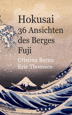 Hokusai 36 Ansichten des Berges Fuji [German] 8413268230 Book Cover