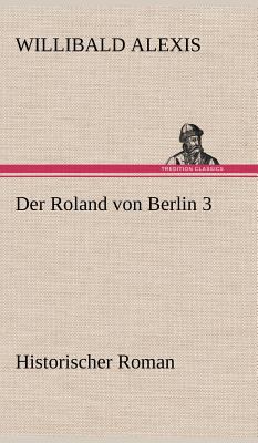 Der Roland Von Berlin 3 [German] 3847242210 Book Cover