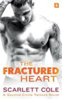 The Fractured Heart: A Smoldering, Sexy Tattoo ... 1250154847 Book Cover