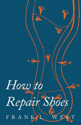 How to Repair Shoes 1473338123 Book Cover