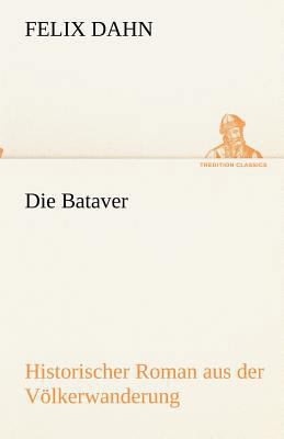 Die Bataver [German] 3842418442 Book Cover