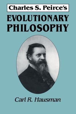 Charles S. Peirce's Evolutionary Philosophy 0521597366 Book Cover
