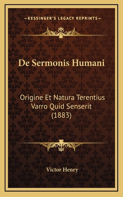 De Sermonis Humani: Origine Et Natura Terentius... [Latin] 116906292X Book Cover