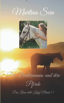 Die Biedermanns und ihre Pferde: Das Leben steh... [German] B09M544PS9 Book Cover