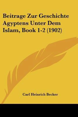 Beitrage Zur Geschichte Agyptens Unter Dem Isla... [German] 1160044376 Book Cover