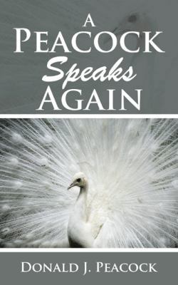A Peacock Speaks Again 150498031X Book Cover