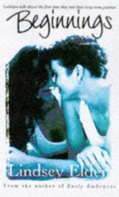 Beginnings: Lesbians Talk About the First Time ... 1555834272 Book Cover