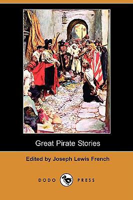 Great Pirate Stories (Dodo Press) 1409957748 Book Cover