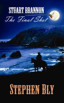 Stuart Brannon's Final Shot [Large Print] 1611733545 Book Cover