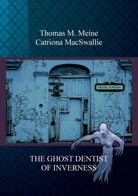 The Ghost Dentist of Inverness 3755761378 Book Cover