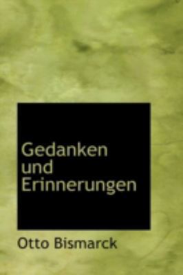 Gedanken Und Erinnerungen [German] 1113079029 Book Cover