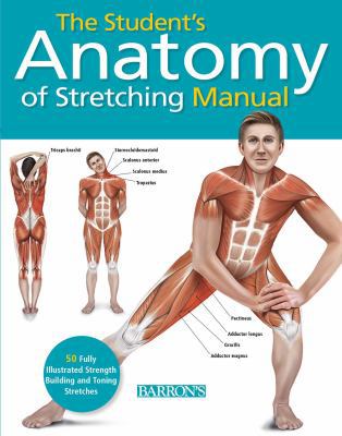 Student's Anatomy of Stretching Manual: 50 Full... 1438003919 Book Cover