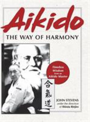 Aikido: The Way of Harmony 1635618088 Book Cover